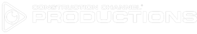 CONSTRUCTION CHANNEL PRODUCTIONS